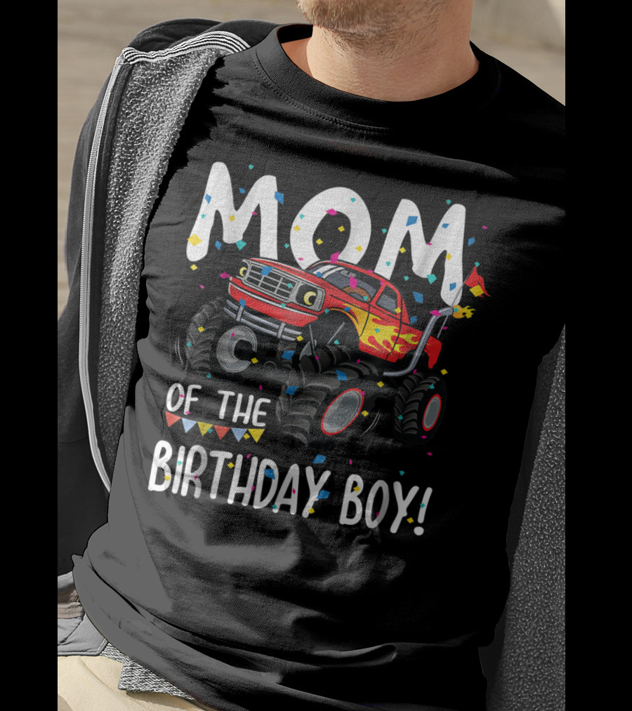Mom Of The Birthday Boy Monster Truck Party T-Shirt