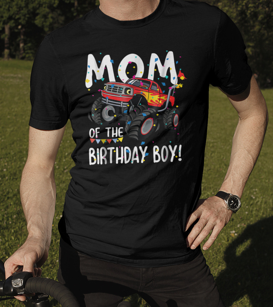 Mom Of The Birthday Boy Monster Truck Party T-Shirt