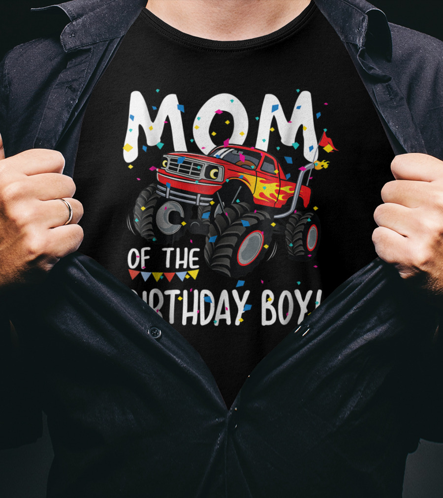 Mom Of The Birthday Boy Monster Truck Party T-Shirt