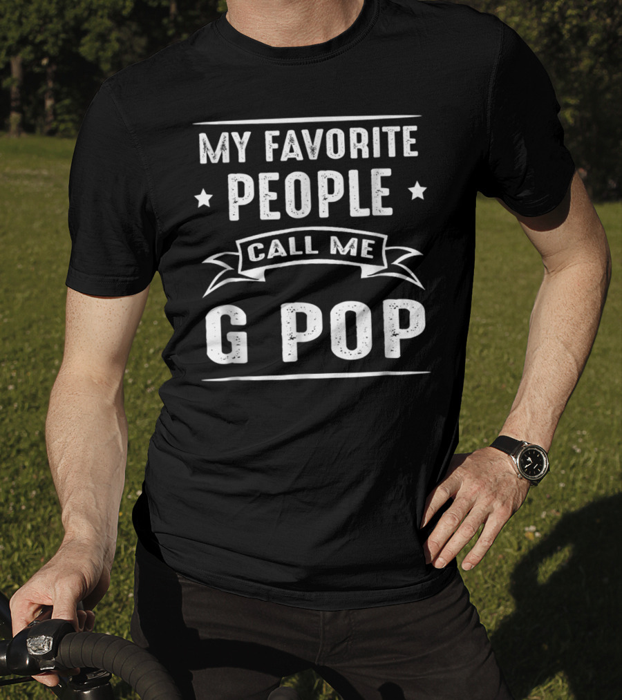 My Favorite People Call ME G Pop Stars Banner T-Shirt