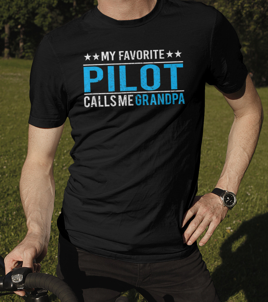 My Favorite Pilot Calls Me Grandpa T-Shirt