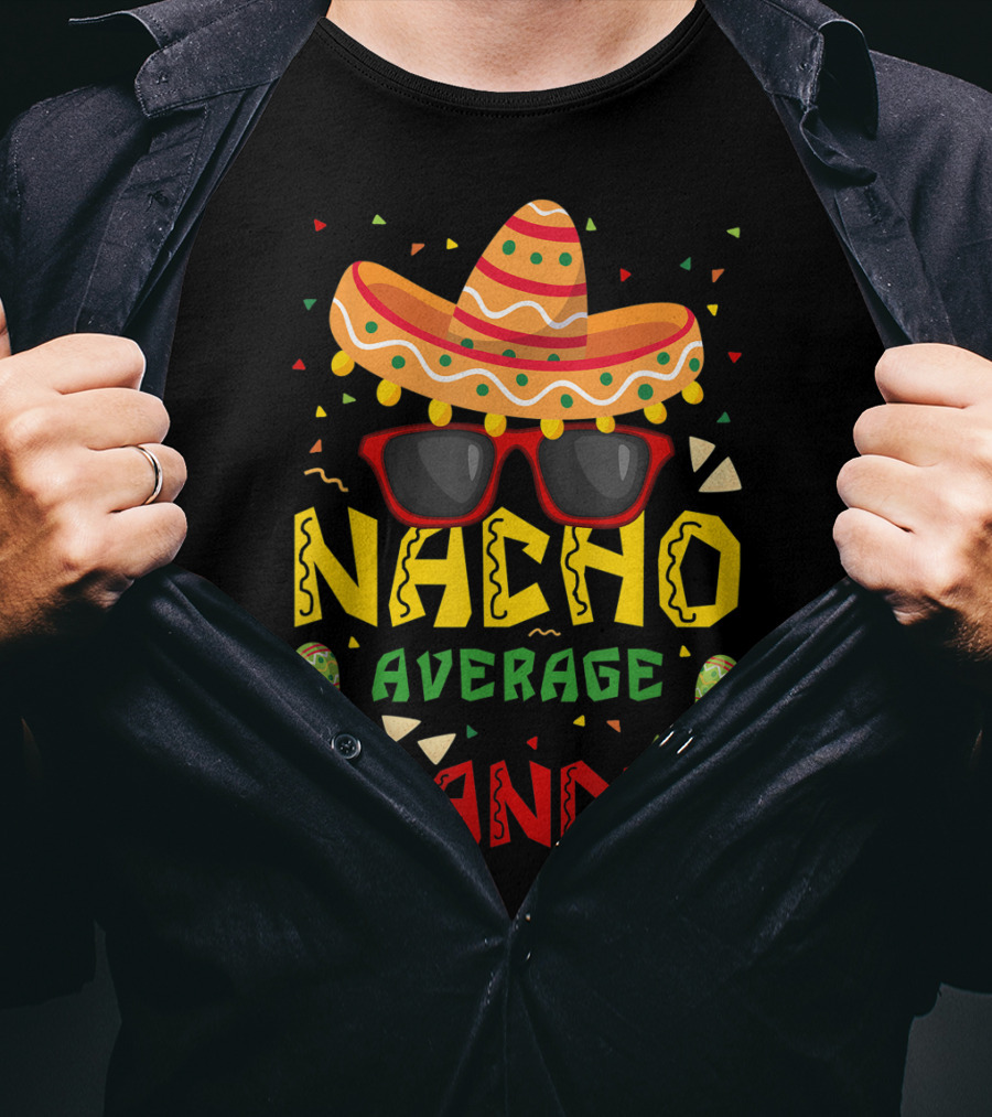 Nacho Average Grandpa Sombrero Sunglasses Maracas Cinco De Mayo T-Shirt