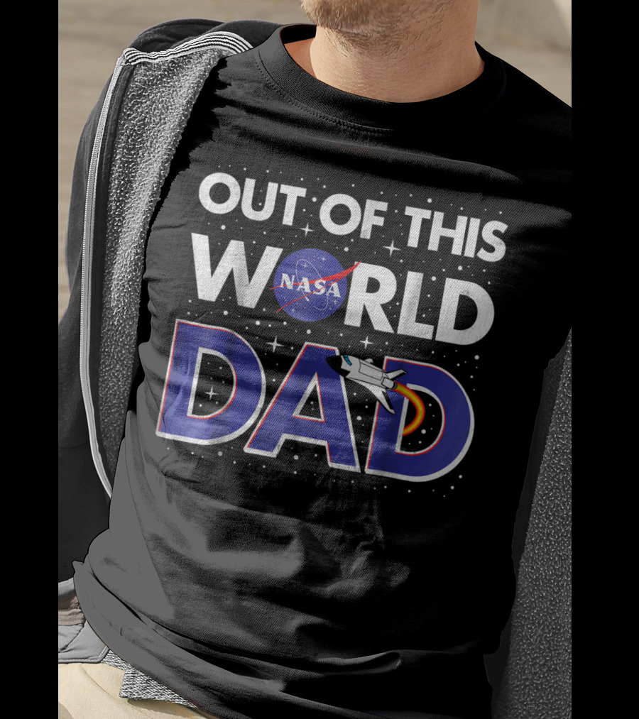NASA Out Of This World Dad Father's Day Space T-Shirt