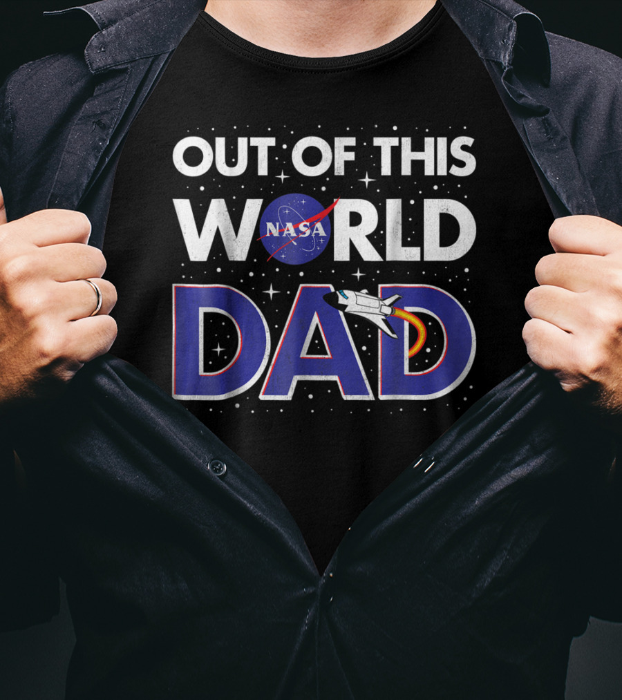 NASA Out Of This World Dad Father's Day Space T-Shirt
