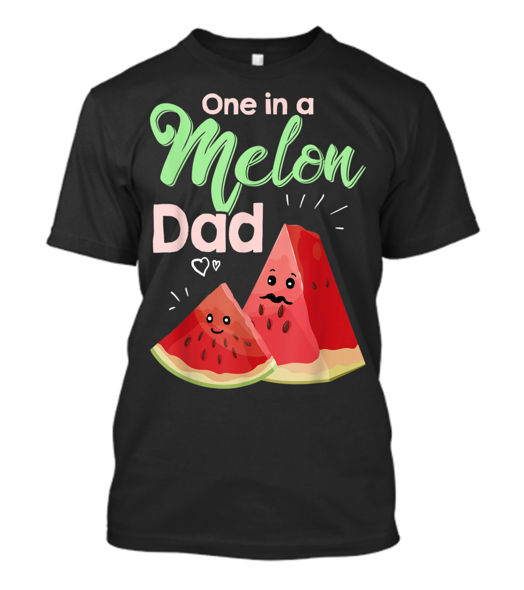 One In A Melon Dad Funny Watermelon With Cute Cartoon Slices And Hearts T-Shirt