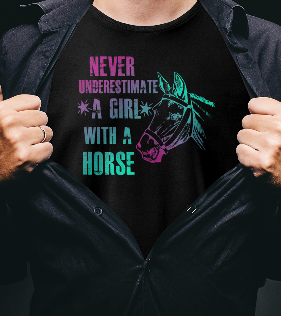 Never Underestimate A Girl With A Horse T-Shirt