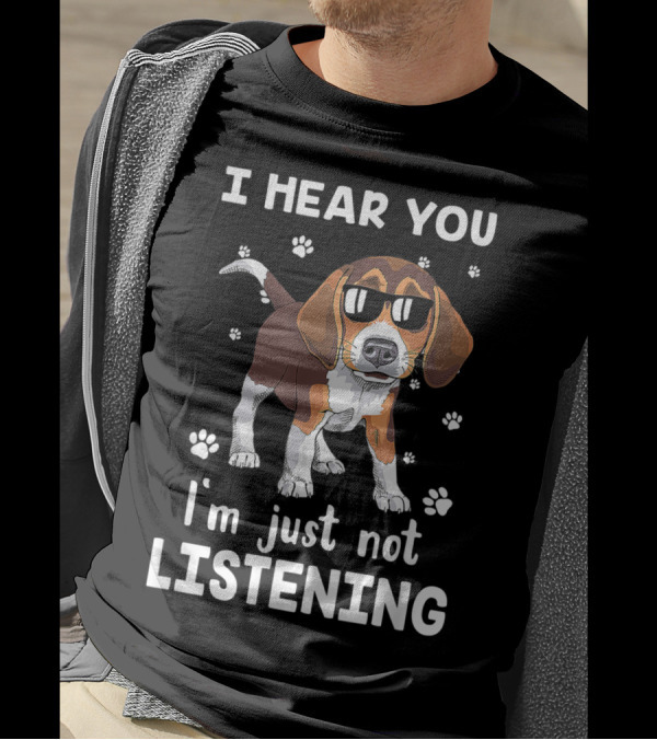 I Hear You I'm Just Not Listening Cool Sunglasses Beagle Paw Prints T-Shirt