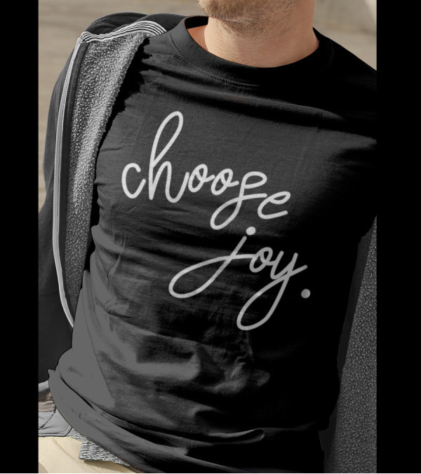 Choose Joy JB Design Co Inspirational T-Shirt