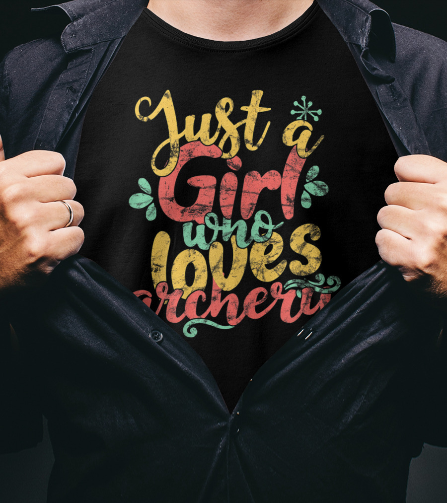 Just A Girl Who Loves Archery T-Shirt