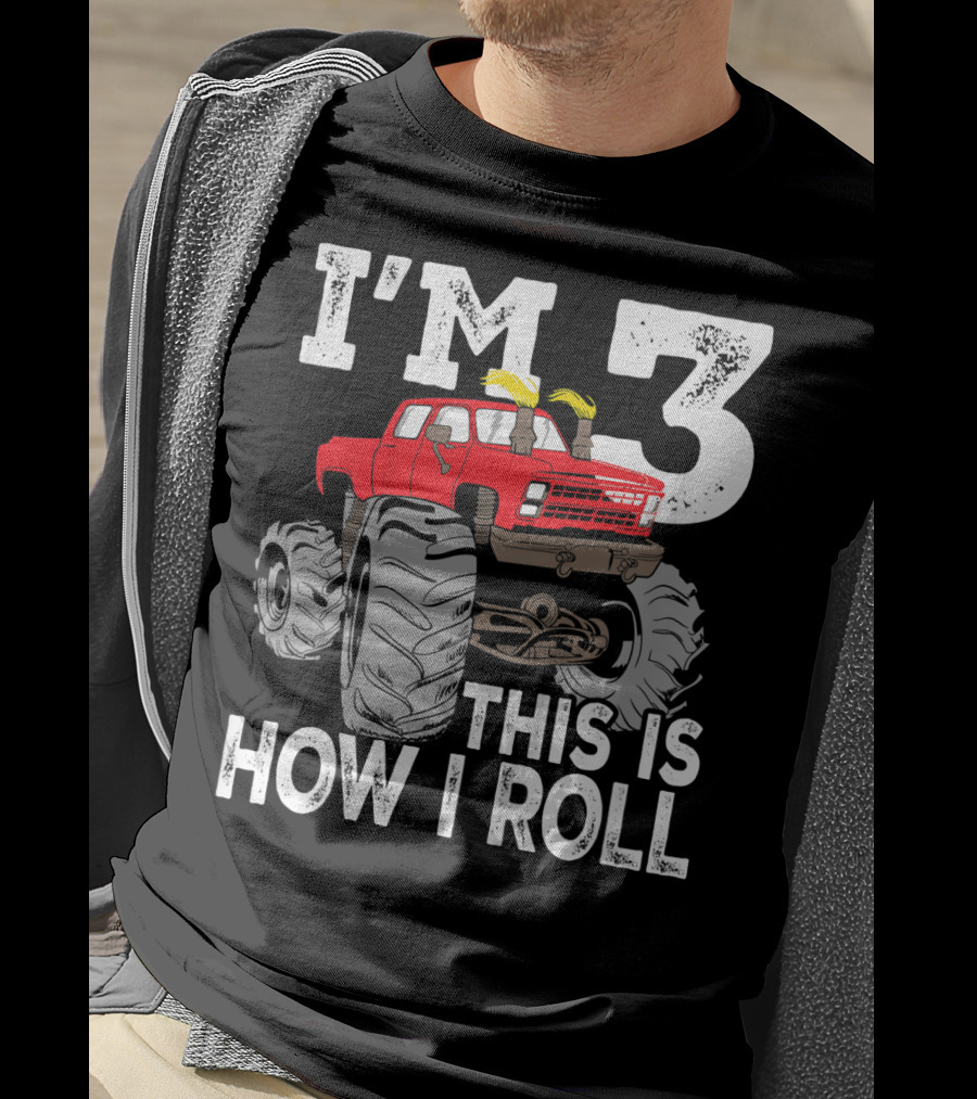 I'm 3 This Is How I Roll Kids Monster Trucks 3rd Birthday Party Three T-Shirt