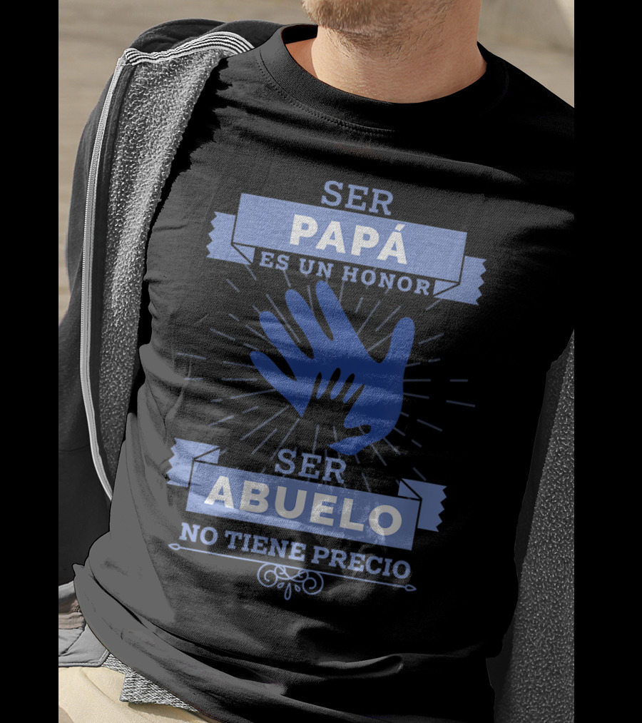 Mens Camisa Ser Papá Es Un Honor Ser Abuelo No Tiene Precio T-Shirt