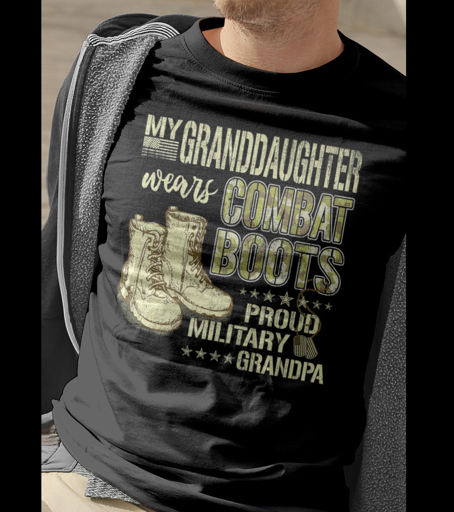 My Granddaughter Wears Combat Boots Proud Military Grandpa T-Shirt