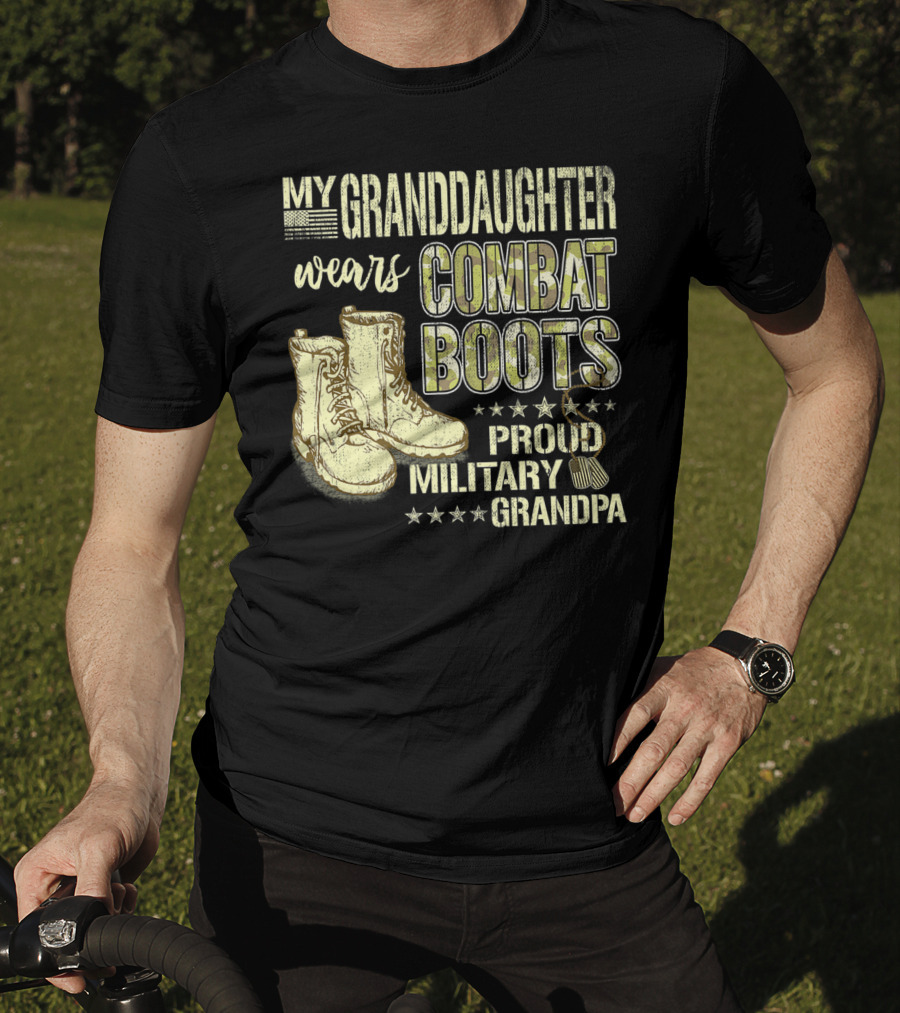 My Granddaughter Wears Combat Boots Proud Military Grandpa T-Shirt