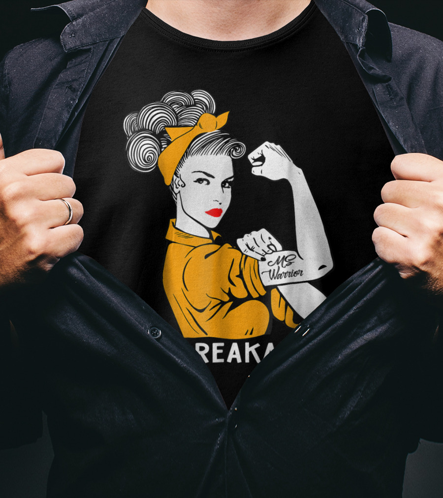 Unbreakable MS Warrior Multiple Sclerosis Rosie The Riveter T-Shirt