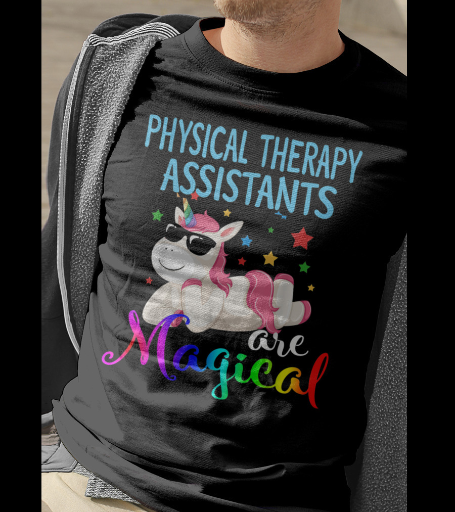 Physical Therapy Assistants Are Magical Unicorn With Stars T-Shirt