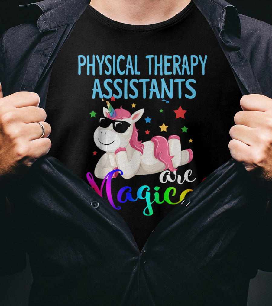Physical Therapy Assistants Are Magical Unicorn With Stars T-Shirt
