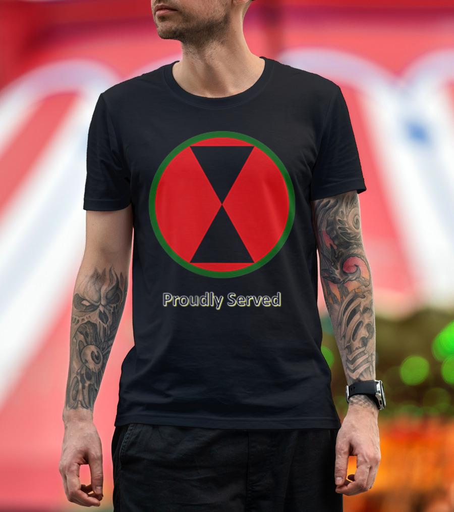 Proudly Served 7th Infantry Division Red Hourglass Emblem T-Shirt
