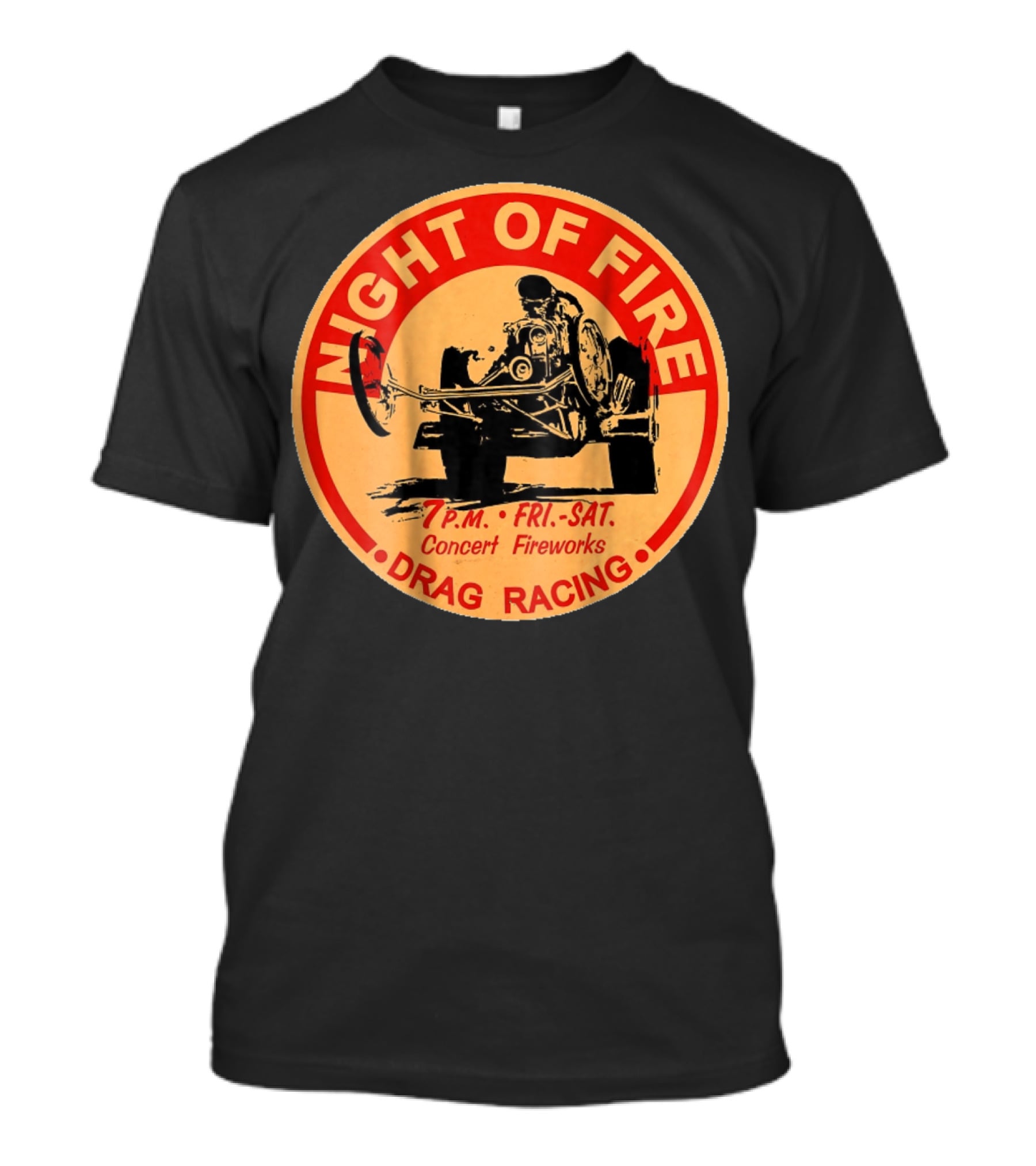 Night Of Fire Drag Racing 7 P.M. Fri.-Sat. Concert Fireworks T-Shirt