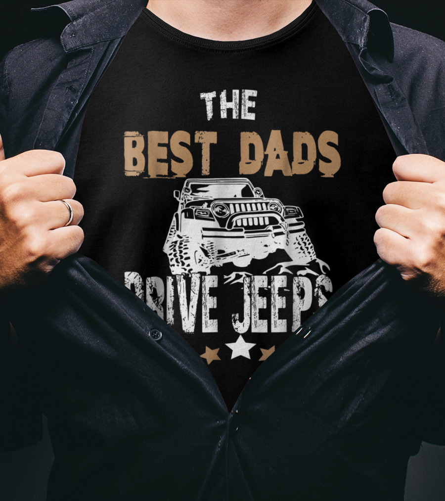 The Best Dads Drive Jeeps - Rock Crawling Off-Road Fathers Star Badge T-Shirt