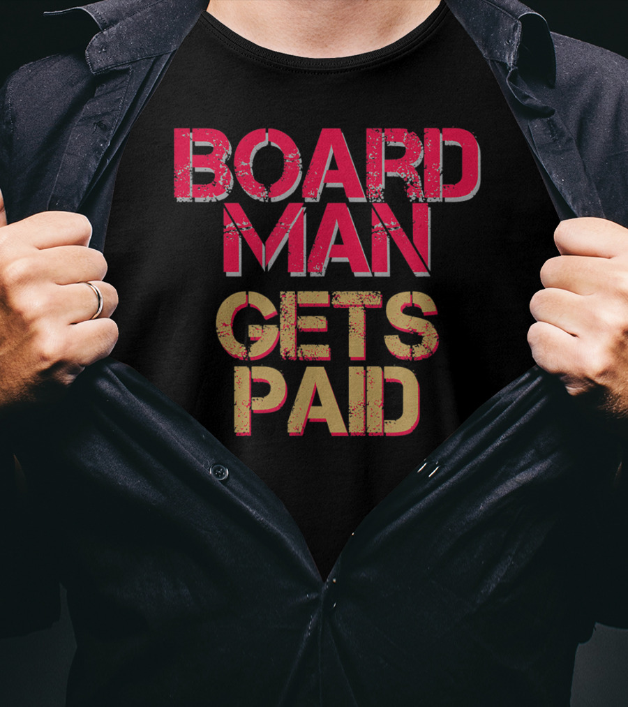 Board Man Gets Paid Basketball Fan Cool Baller T-Shirt