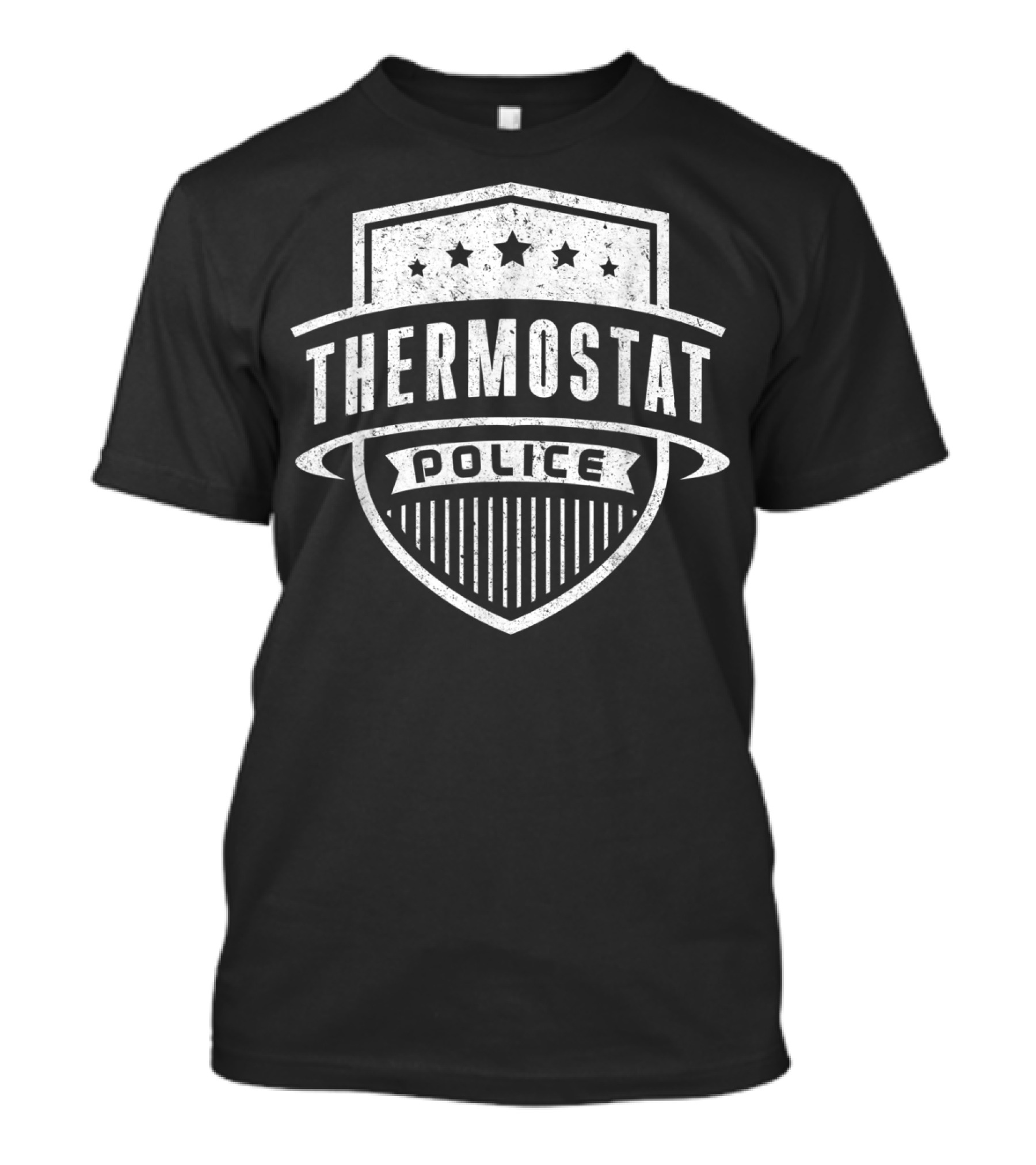 Thermostat Police Badge Funny Father's Day Dad T-Shirt