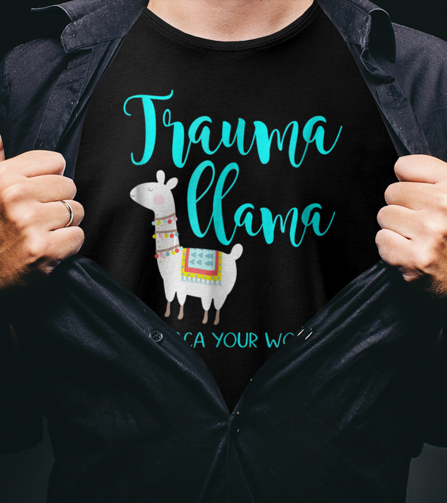 Trauma Llama Alpaca Your Wound Nurse Pun Funny ER Nurse Alpa T-Shirt