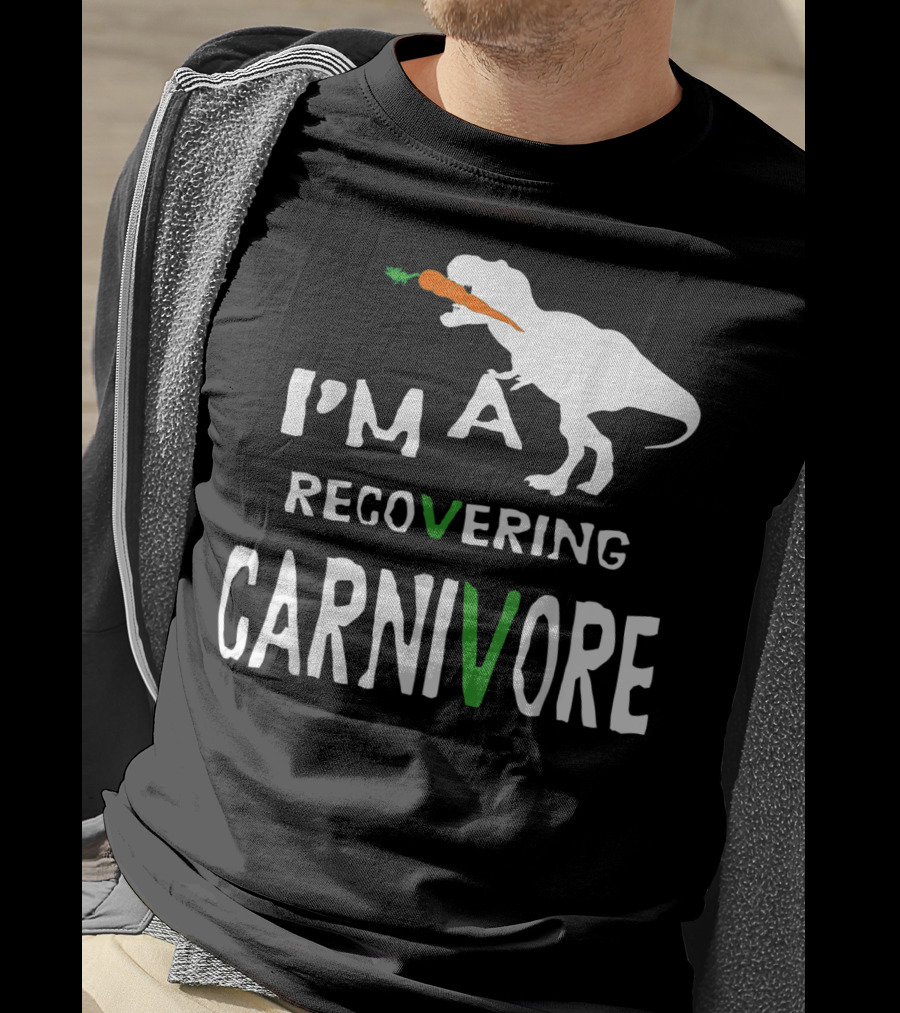 I'm A Recovering Carnivore Funny Dinosaur Vegan Vegetarian Carrot T-Shirt