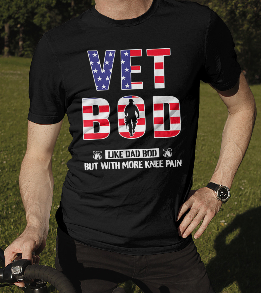 VET BOD Like Dad Bod But With More Knee Pain Veteran Silhouette USA Flag T-Shirt