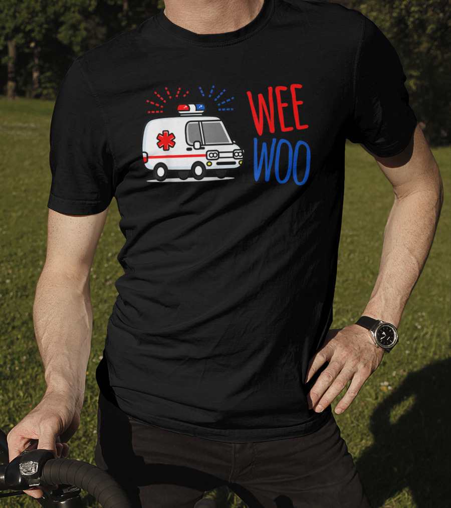WEE WOO Ambulance EMT Paramedic AMR Emergency Response T-Shirt