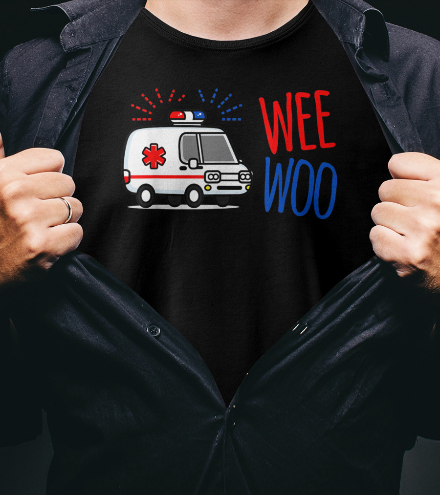 WEE WOO Ambulance EMT Paramedic AMR Emergency Response T-Shirt