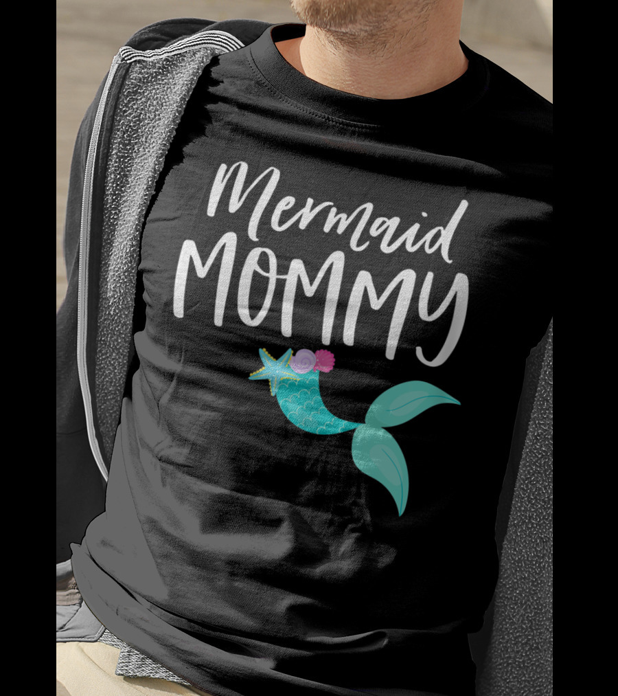 Mermaid Mommy Birthday Party Outfit Mom Dad Mama Girl MER T-Shirt