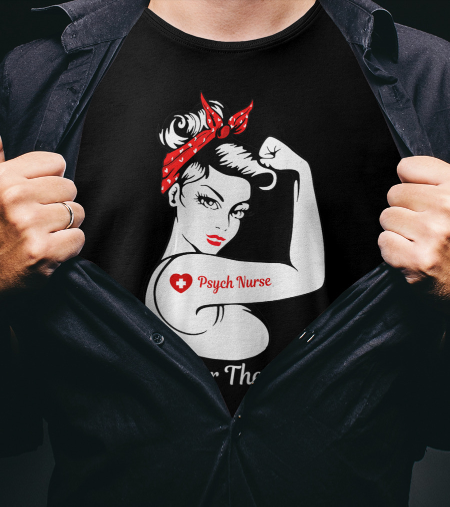 Psych Nurse Not For The Weak Rosie The Riveter T-Shirt