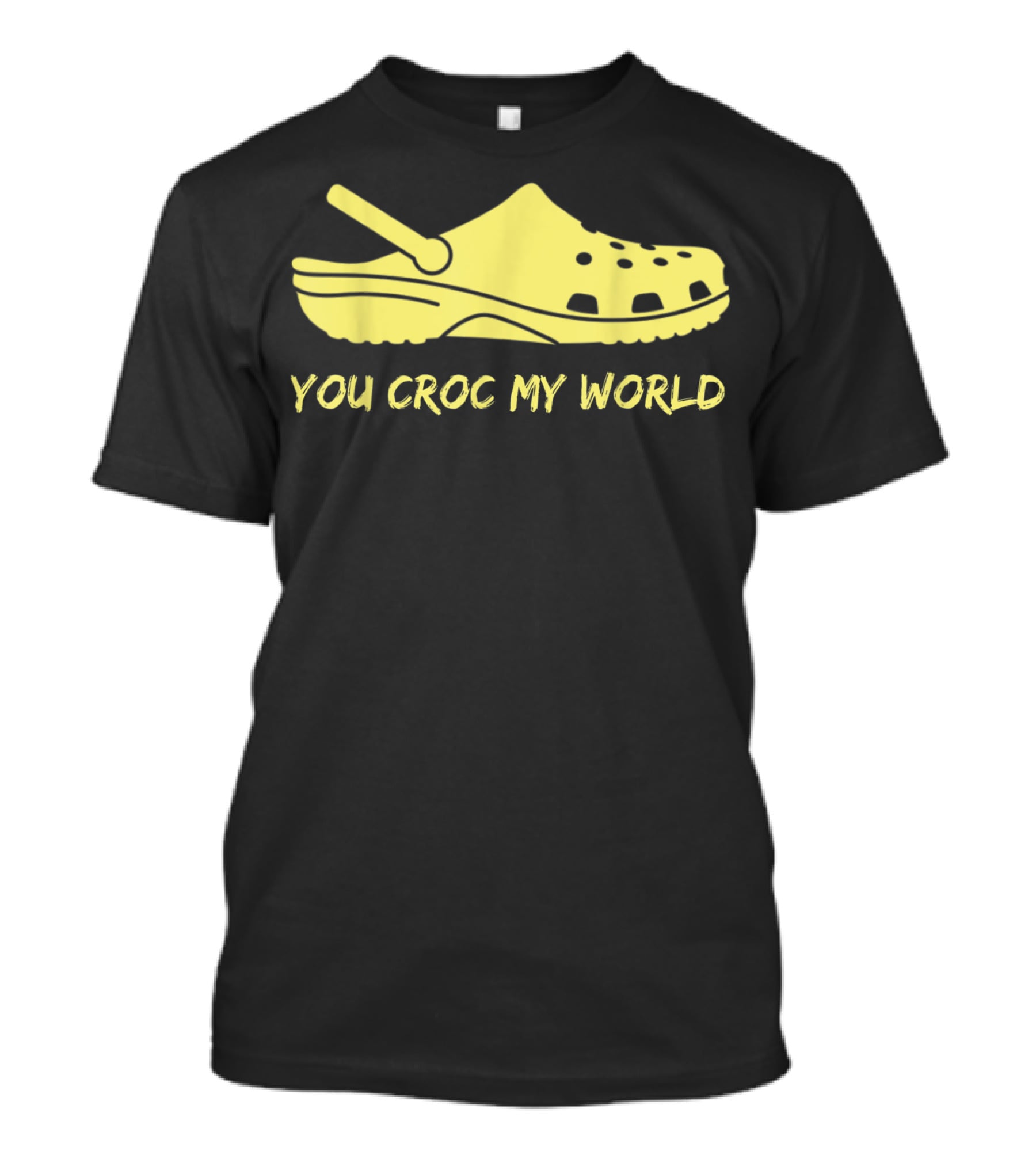 You Croc My World Yellow Crocs Iconic Footwear Playful T-Shirt