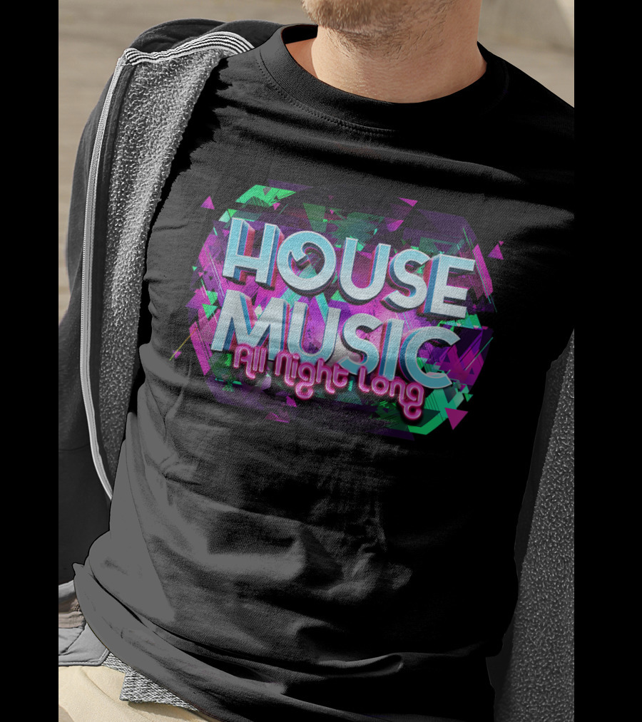 House Music All Night Long Vibrant Abstract Colors T-Shirt