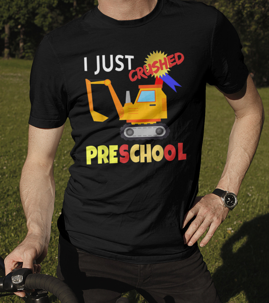 I Just Crushed Preschool Excavator Graduation Badge T-Shirt
