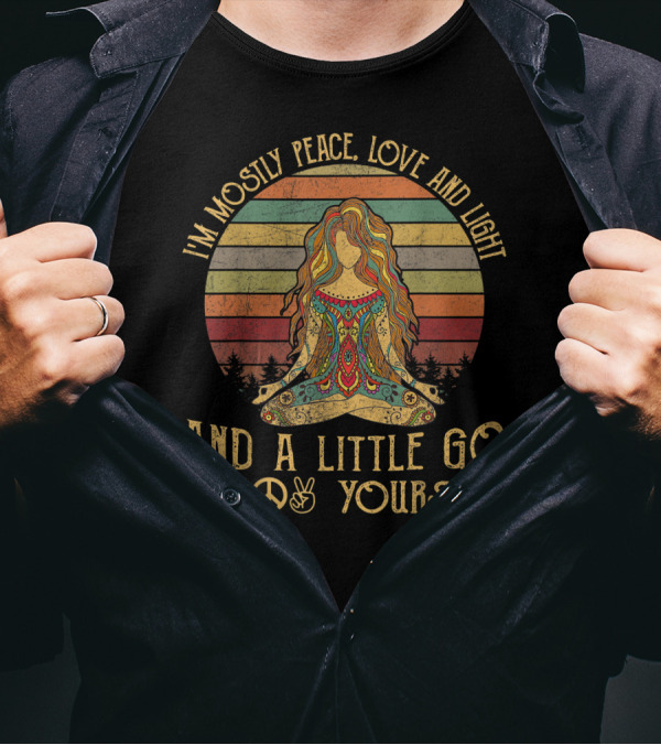 I'm Mostly Peace Love And Light And A Little Go F*✌ Yourself Retro Hippie Meditating Woman T-Shirt