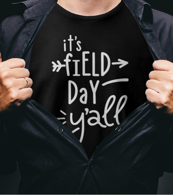 It's Field Day Y'all For Last Day Of School T-Shirt