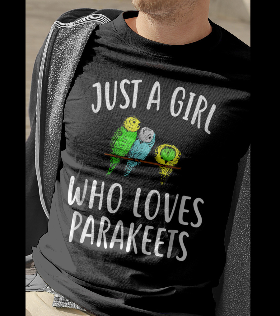 Just A Girl Who Loves Parakeets T-Shirt