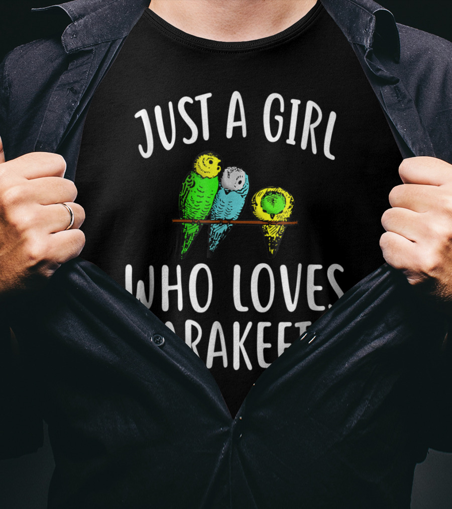 Just A Girl Who Loves Parakeets T-Shirt