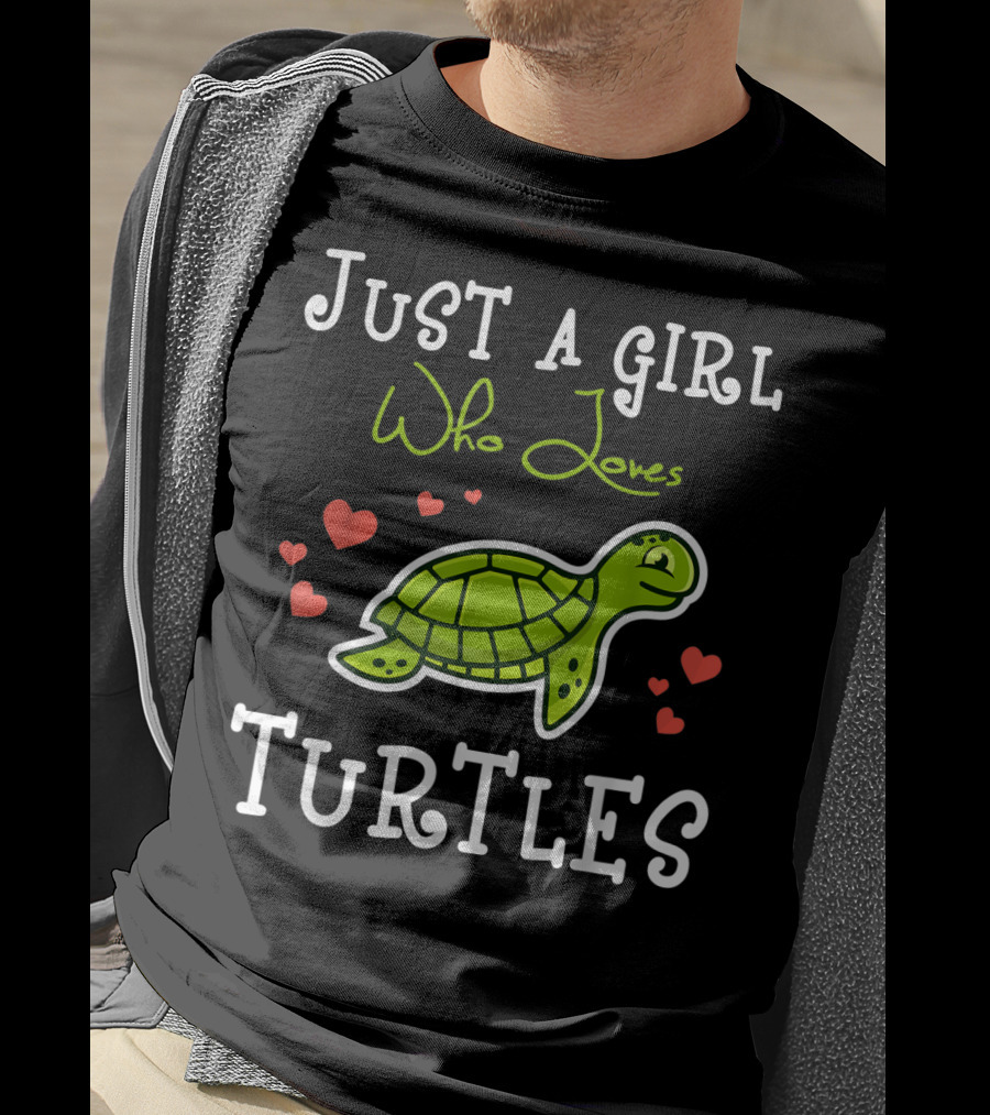 Just A Girl Who Loves Turtles With Heart Accents And Green Turtle T-Shirt