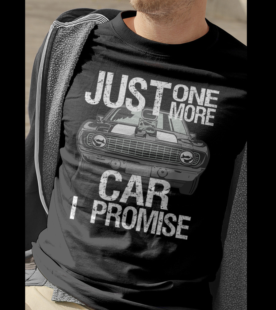 Just One More Car I Promise Classic Muscle Car T-Shirt