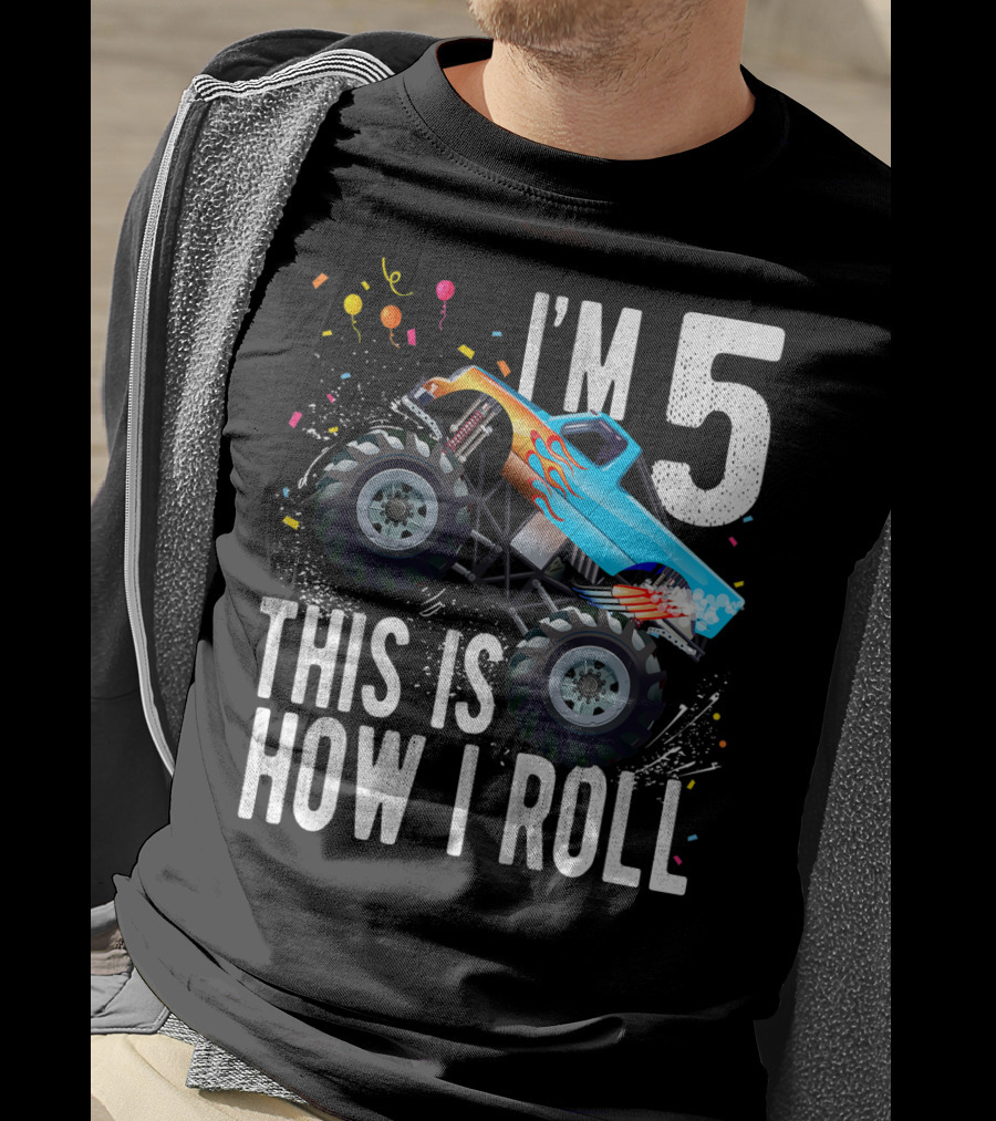 I'm 5 This Is How I Roll Monster Truck Birthday Boy 5th T-Shirt