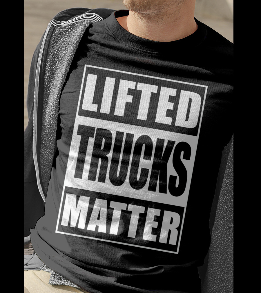 Lifted Trucks Matter Classic Text T-Shirt