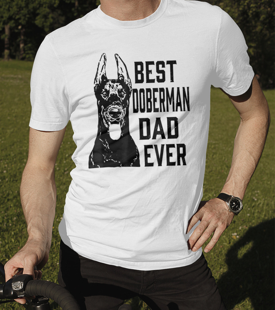 Best Doberman Dad Ever Mens Funny Dog T-Shirt