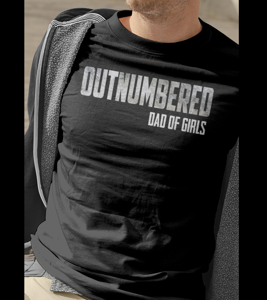 Outnumbered Dad Of Girls T-Shirt