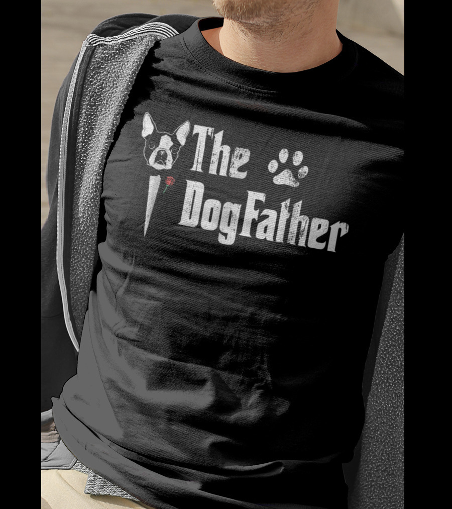 The Dogfather Boston Terrier Dog Dad Paw Print And Rose T-Shirt