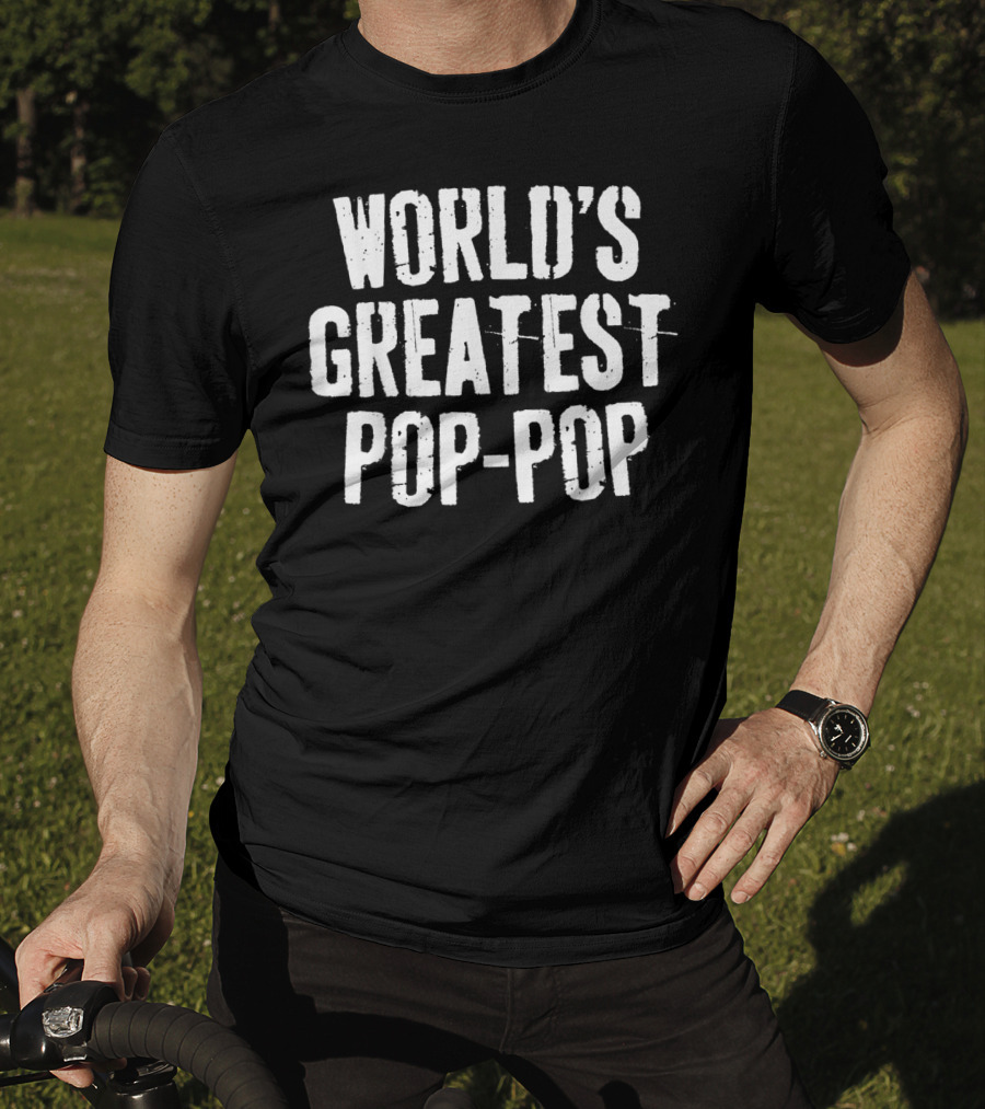 World's Greatest Pop Pop T-Shirt