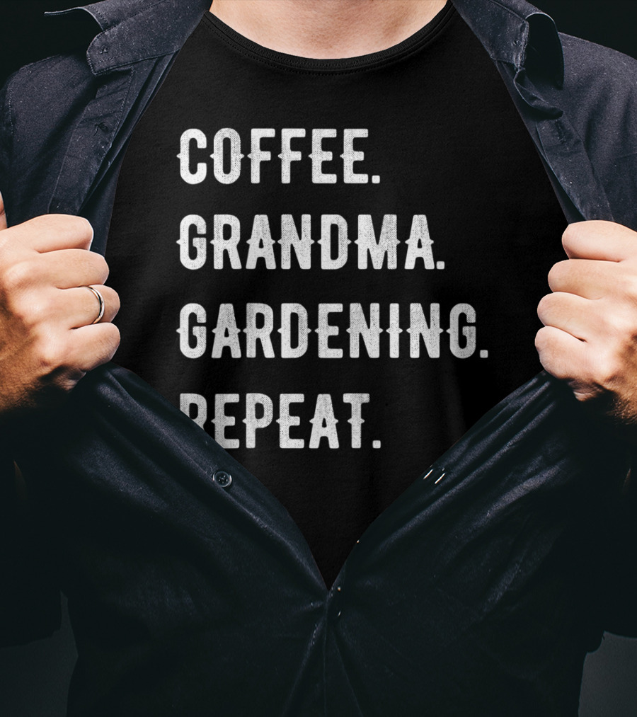 Mothers Day Coffee Grandma Gardening Repeat Celebrate Cherished Routine T-Shirt