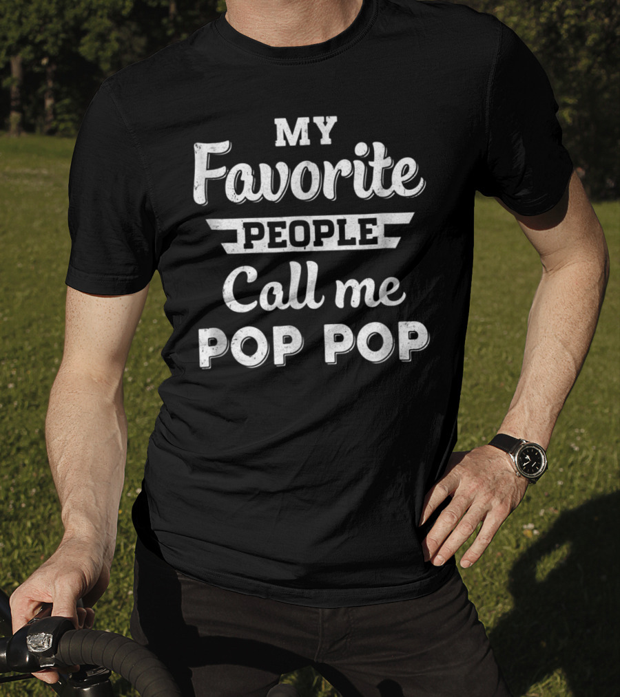 My Favorite People Call Me Pop Pop Retro T-Shirt