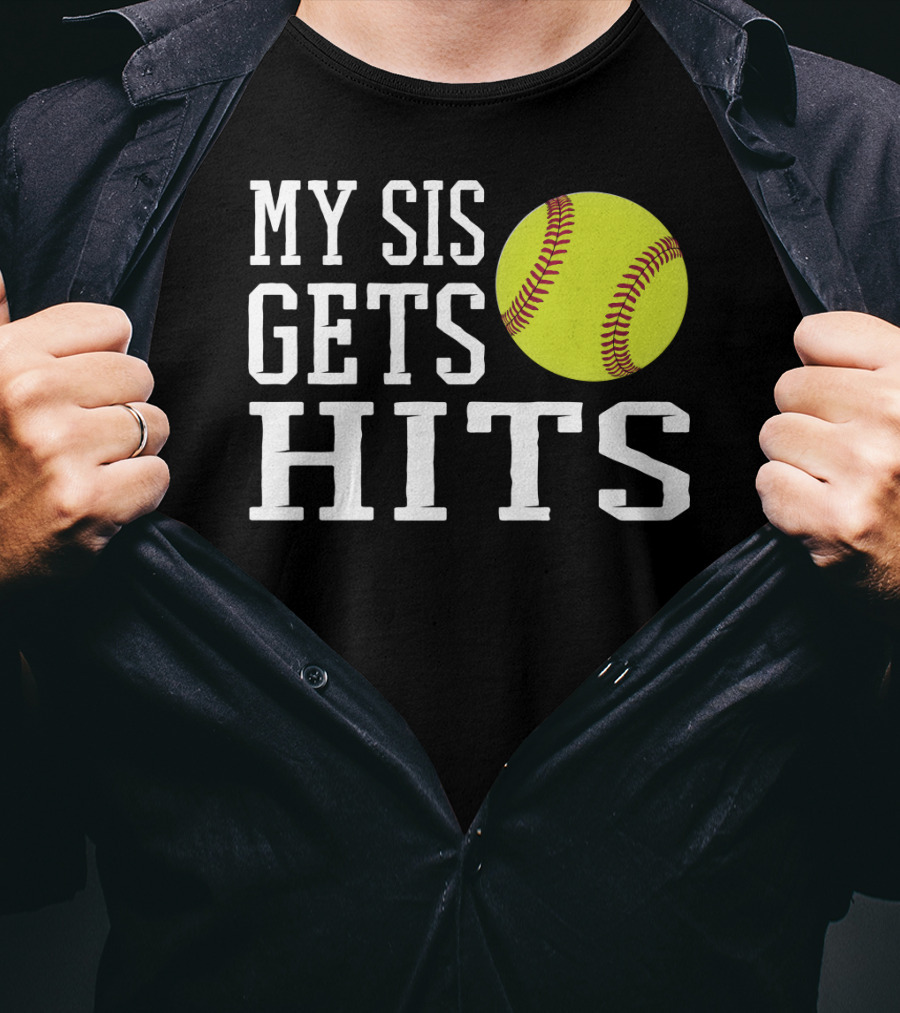 My Sis Gets Hits Softball Brother Sister Bond T-Shirt